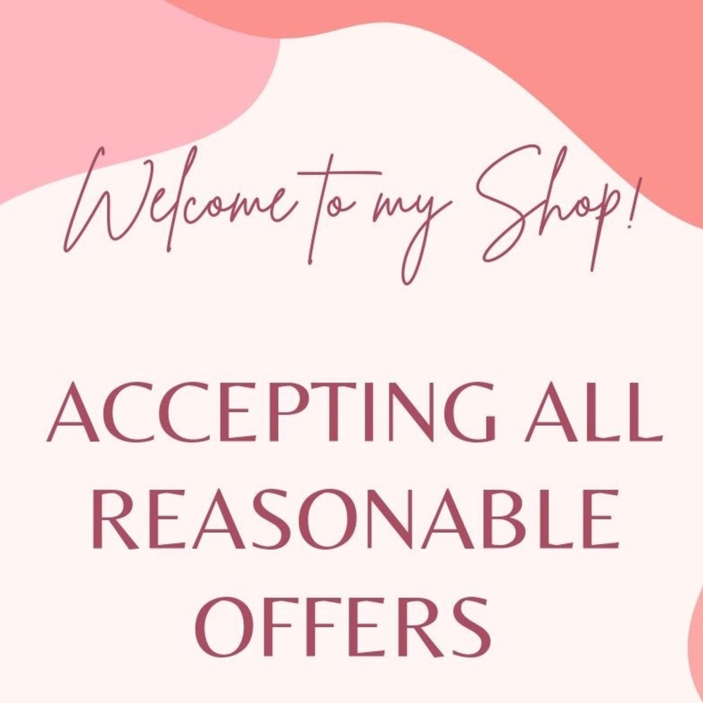 REASONABLE OFFERS ONLY!
